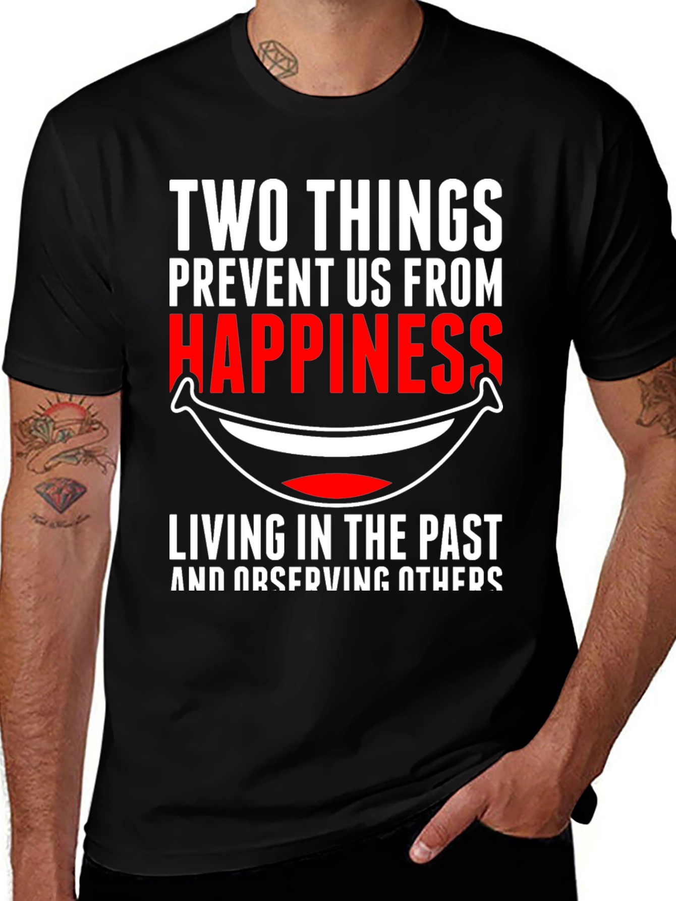 Happiness Graphic Tee - Two Things Prevent Us