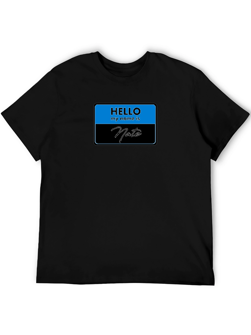 Hello My Name is Nate T-Shirt