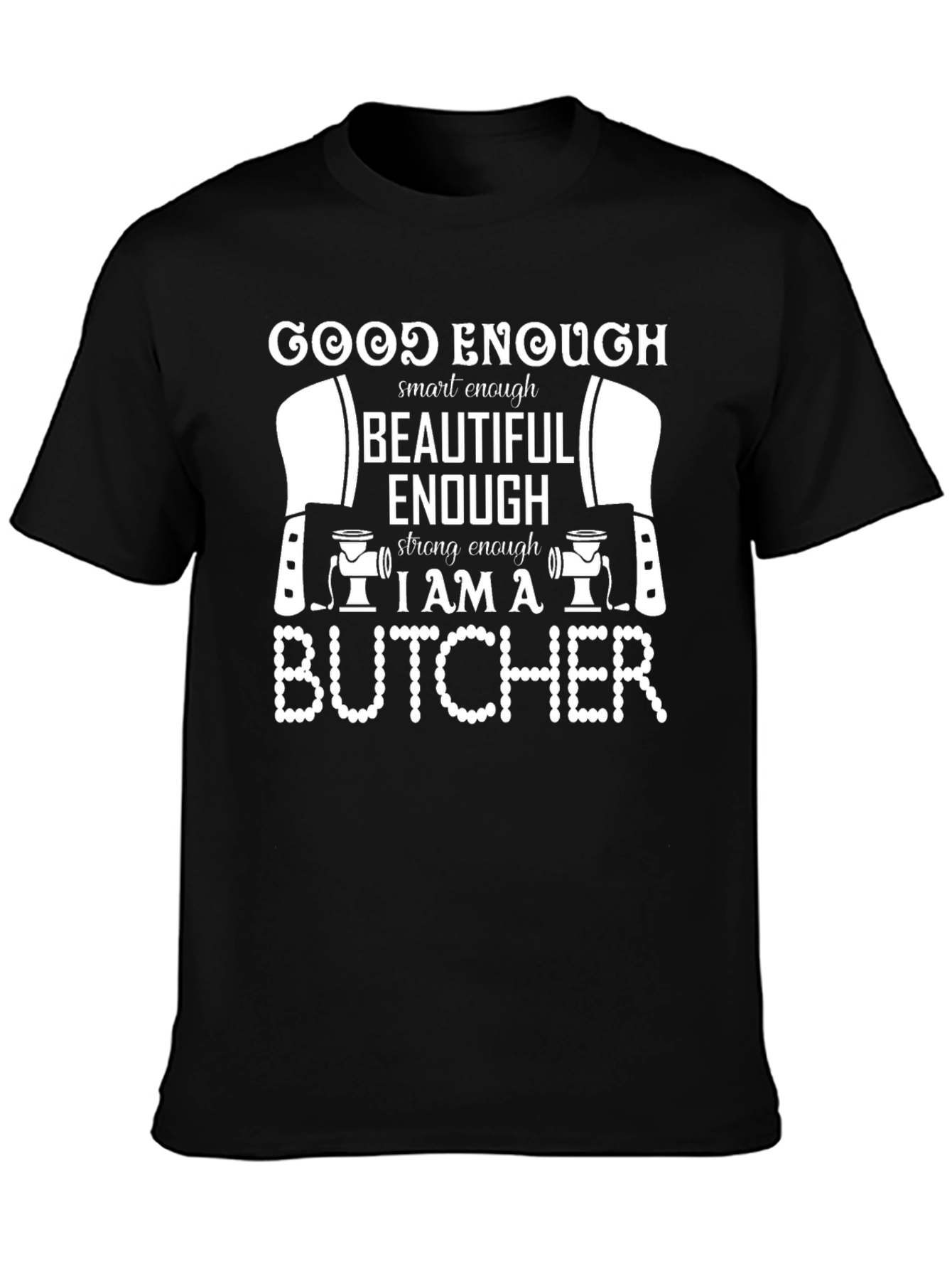 Good Enough Butcher Graphic Tee