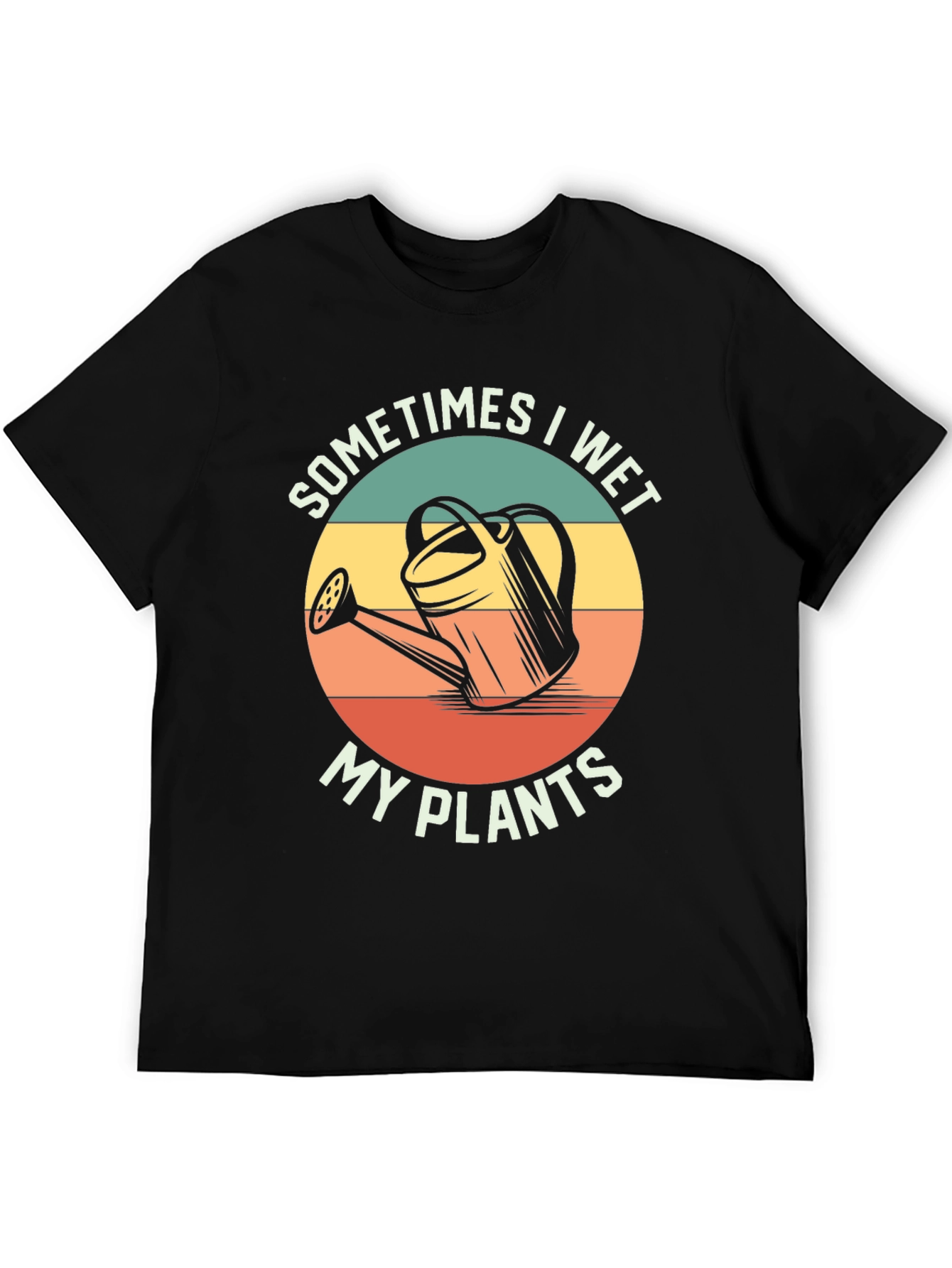 Funny Gardening T-Shirt - Sometimes I Wet My Plants