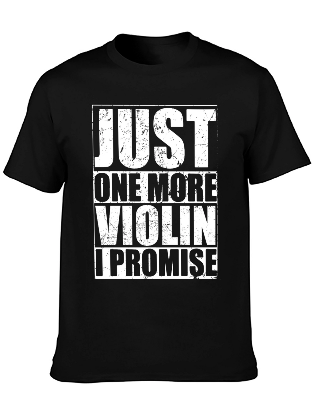 Just One More Violin T-Shirt
