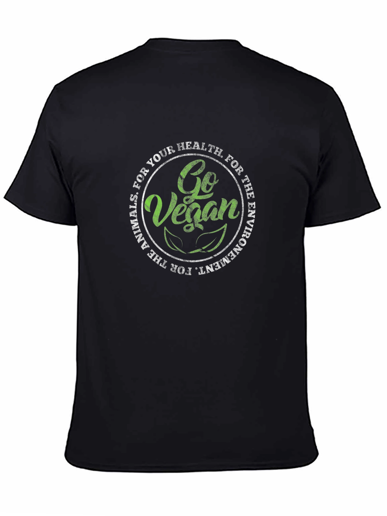 Go Vegan T-Shirt: For Your Health & The Animals