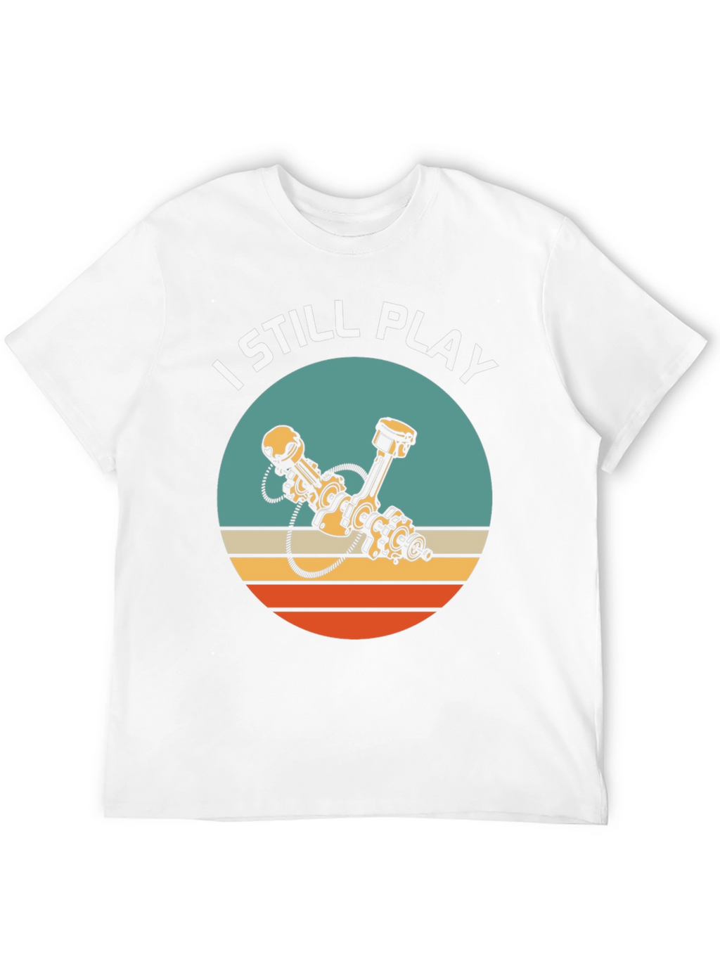 I Still Play Engine T-Shirt