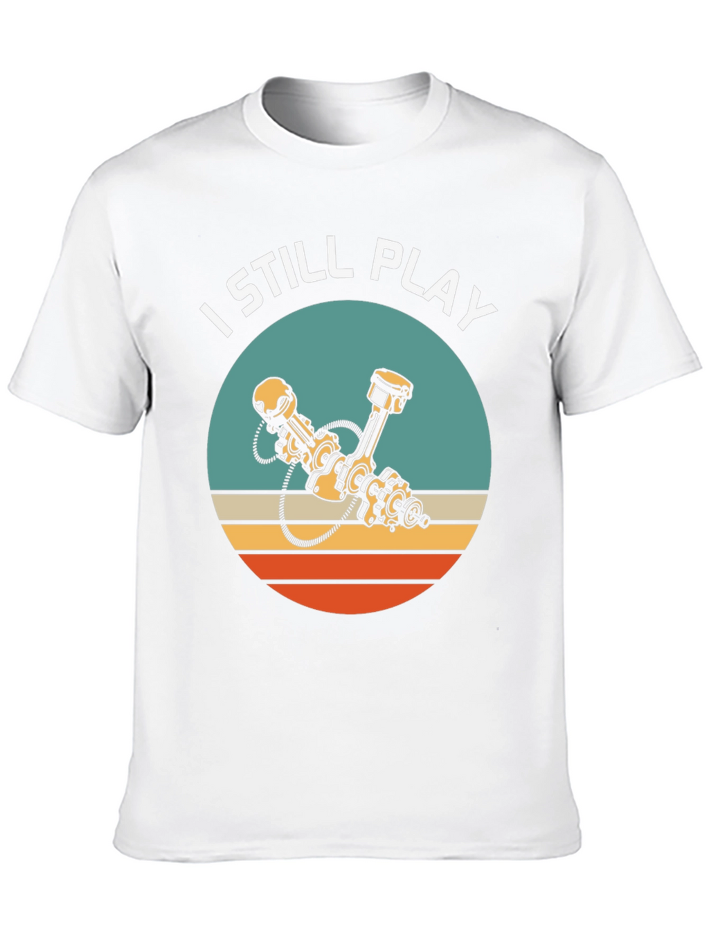 I Still Play Engine T-Shirt