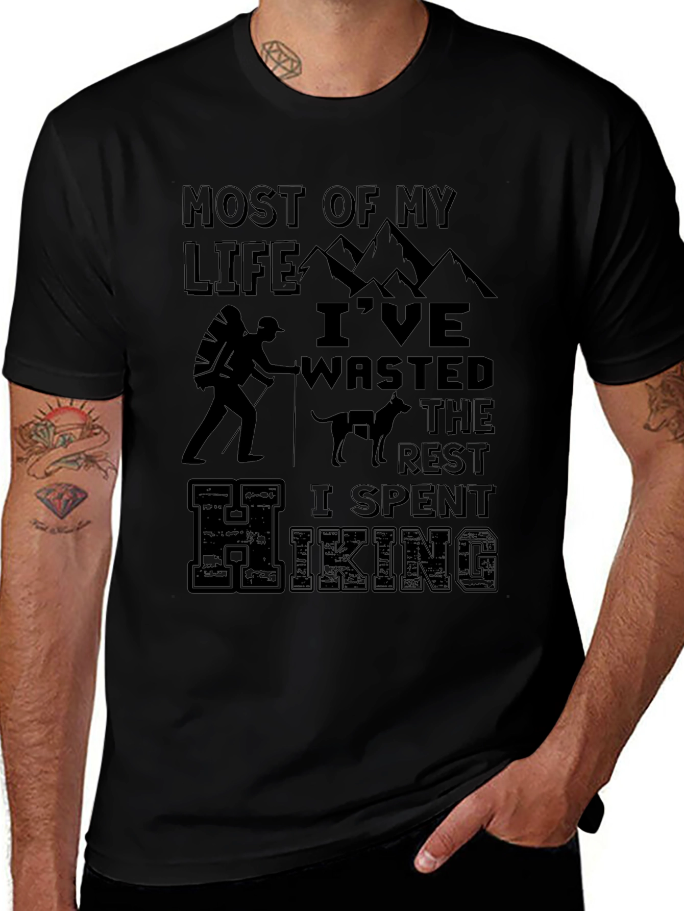 Hiking T-Shirt: Most of My Life Ive Wasted
