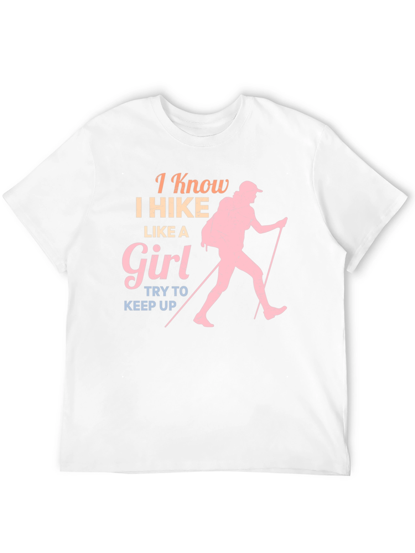 I Hike Like a Girl T-Shirt