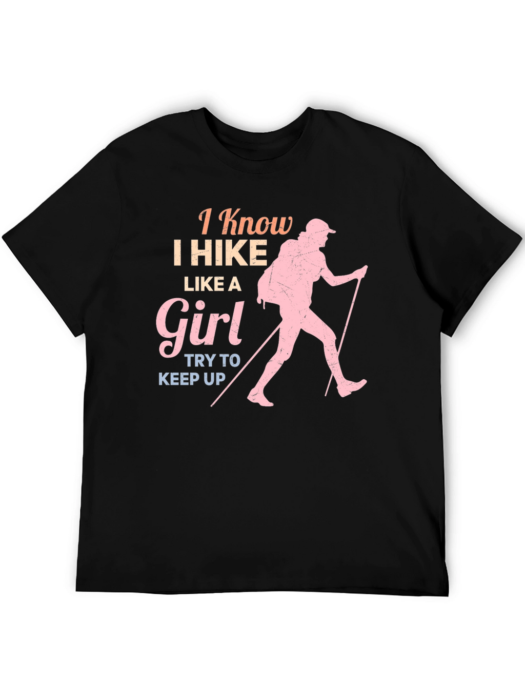 I Hike Like a Girl T-Shirt