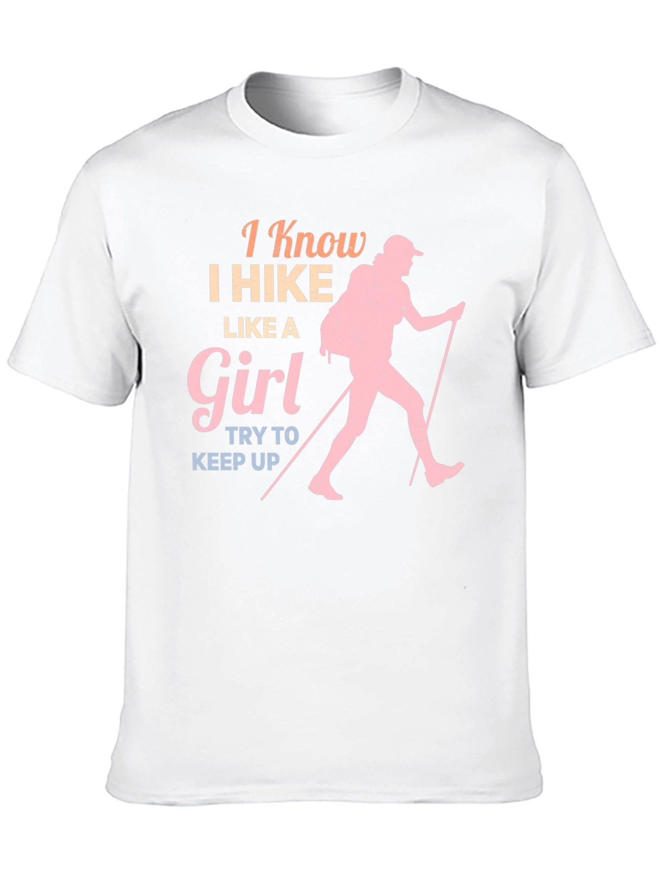 I Hike Like a Girl T-Shirt
