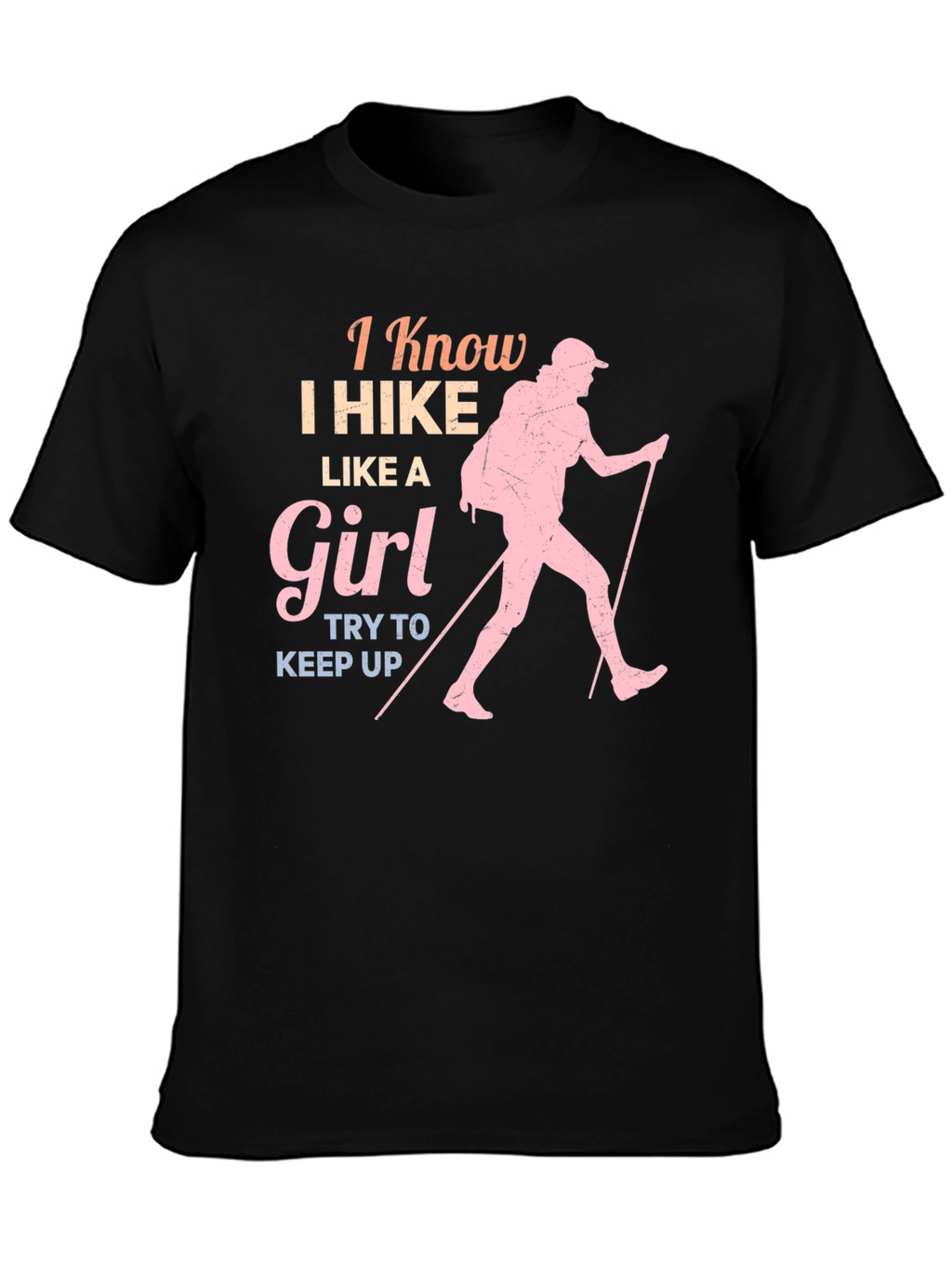 I Hike Like a Girl T-Shirt