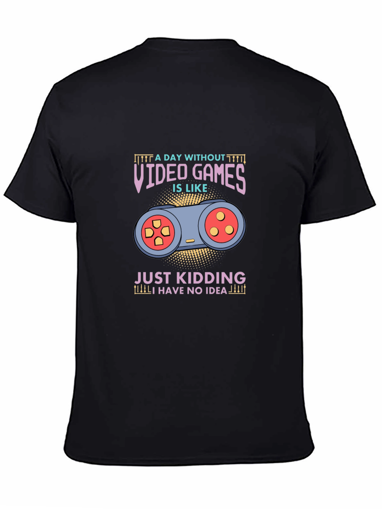 A Day Without Video Games Black Graphic T-Shirt
