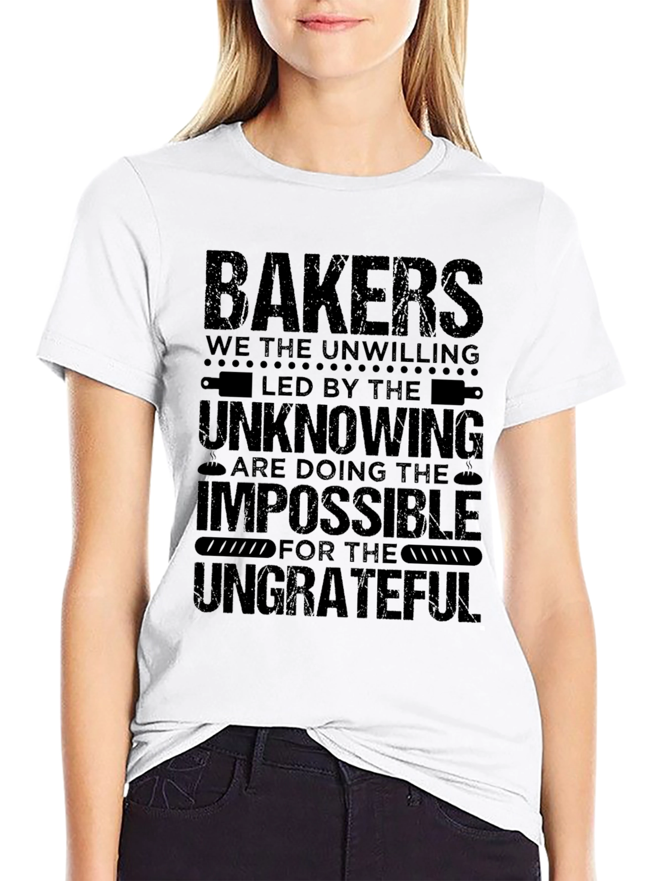 Bakers T-Shirt - The Unwilling Impossible Ungrateful