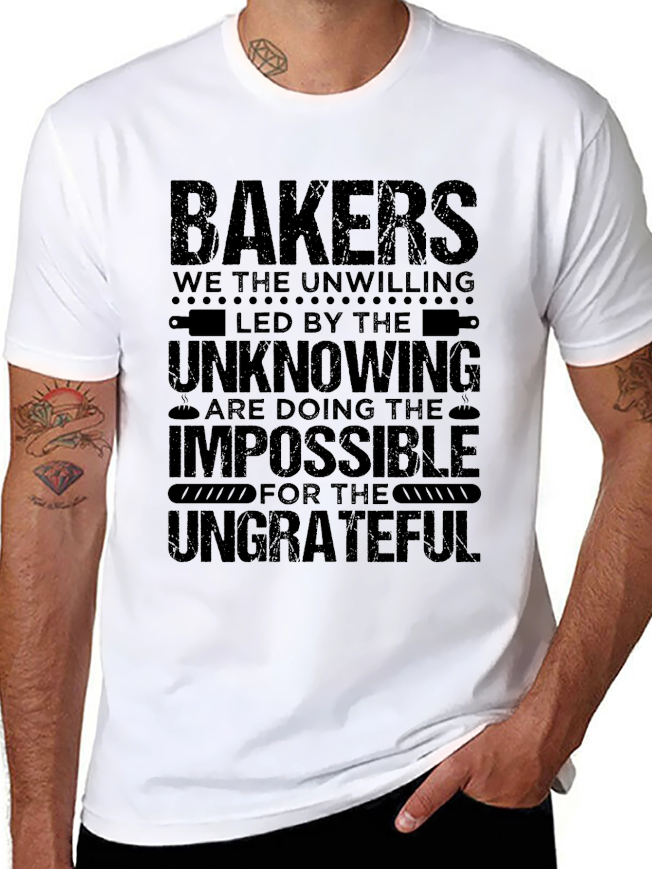 Bakers T-Shirt - The Unwilling Impossible Ungrateful