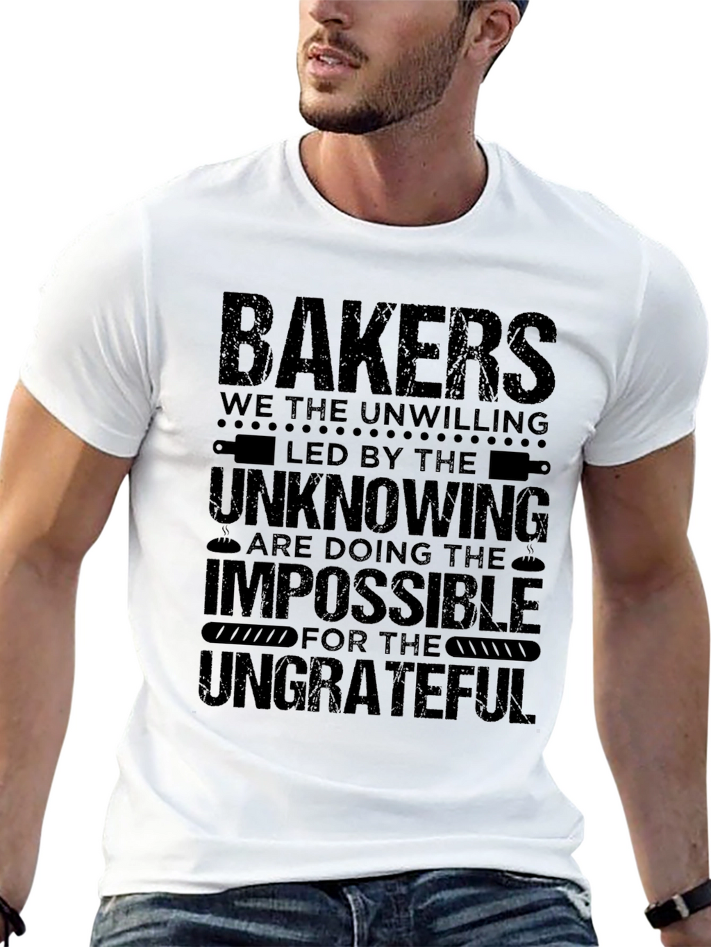 Bakers T-Shirt - The Unwilling Impossible Ungrateful