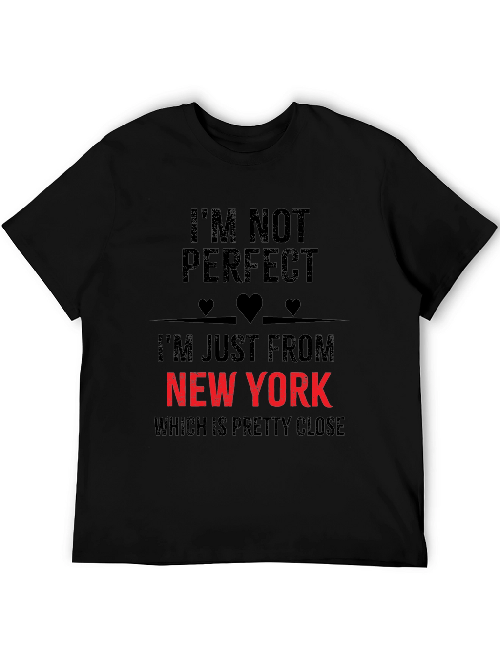 Im Not Perfect New York T-Shirt