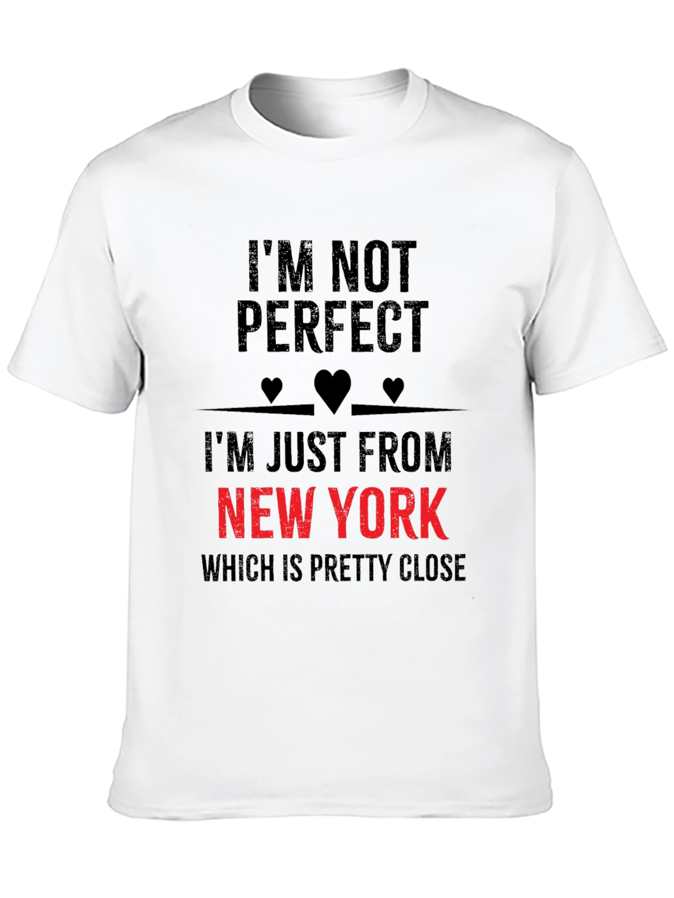 Im Not Perfect New York T-Shirt
