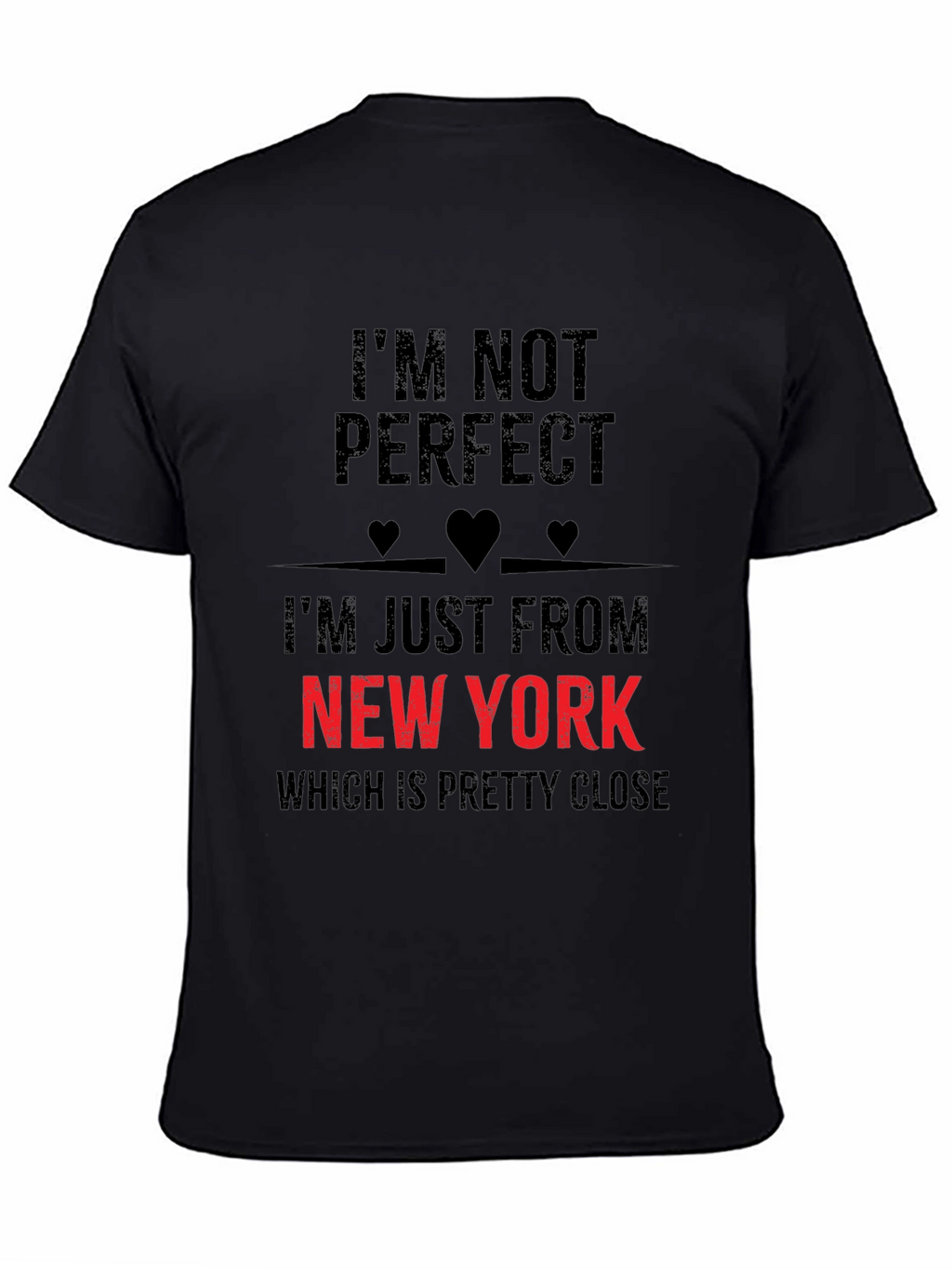 Im Not Perfect New York T-Shirt