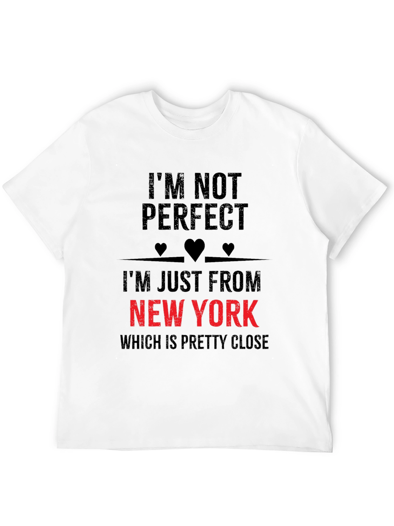 Im Not Perfect New York T-Shirt