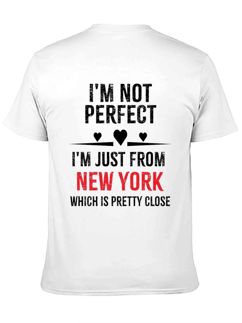 Im Not Perfect New York T-Shirt