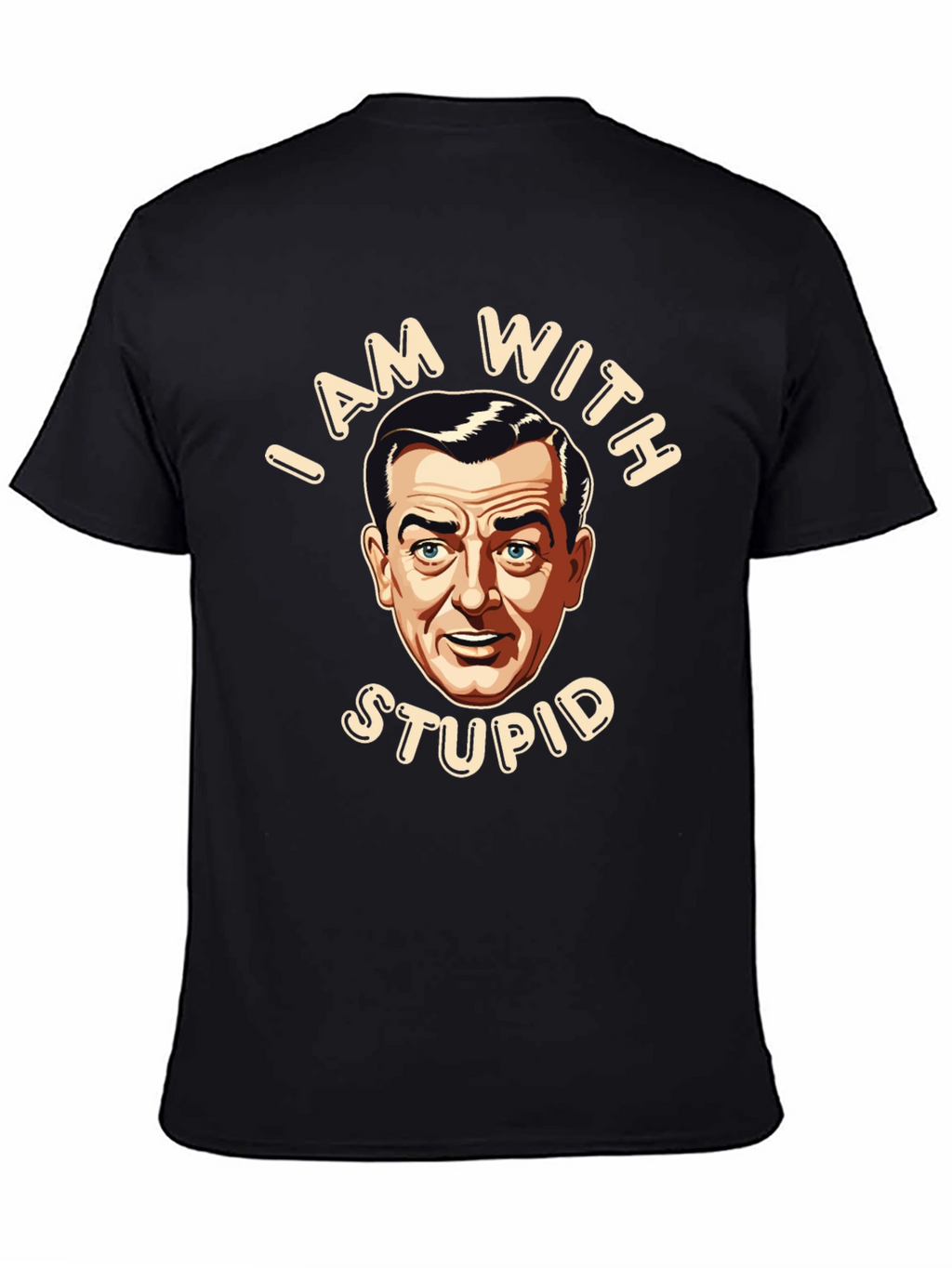 I Am With Stupid Graphic T-Shirt