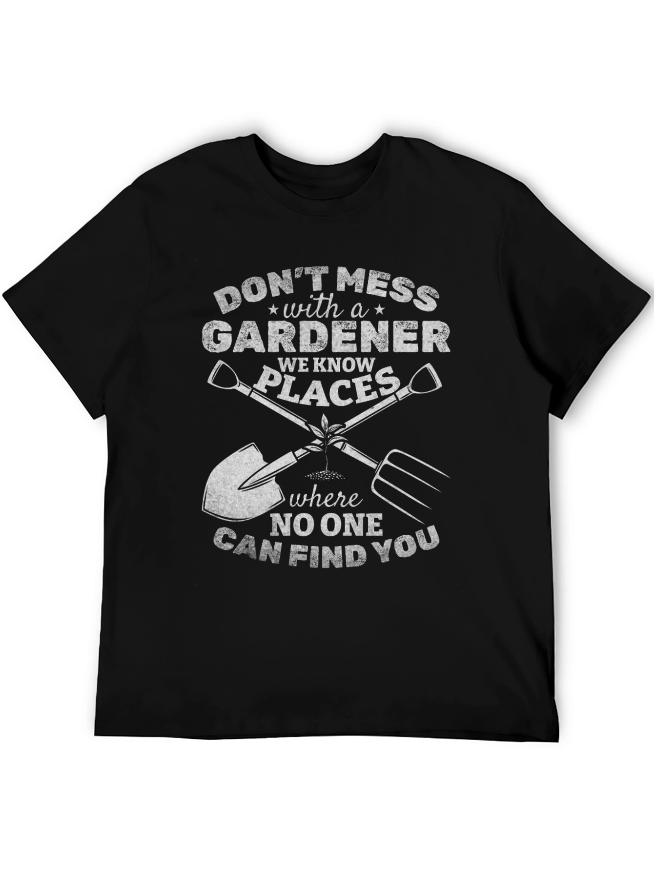 Dont Mess With a Gardener T-Shirt