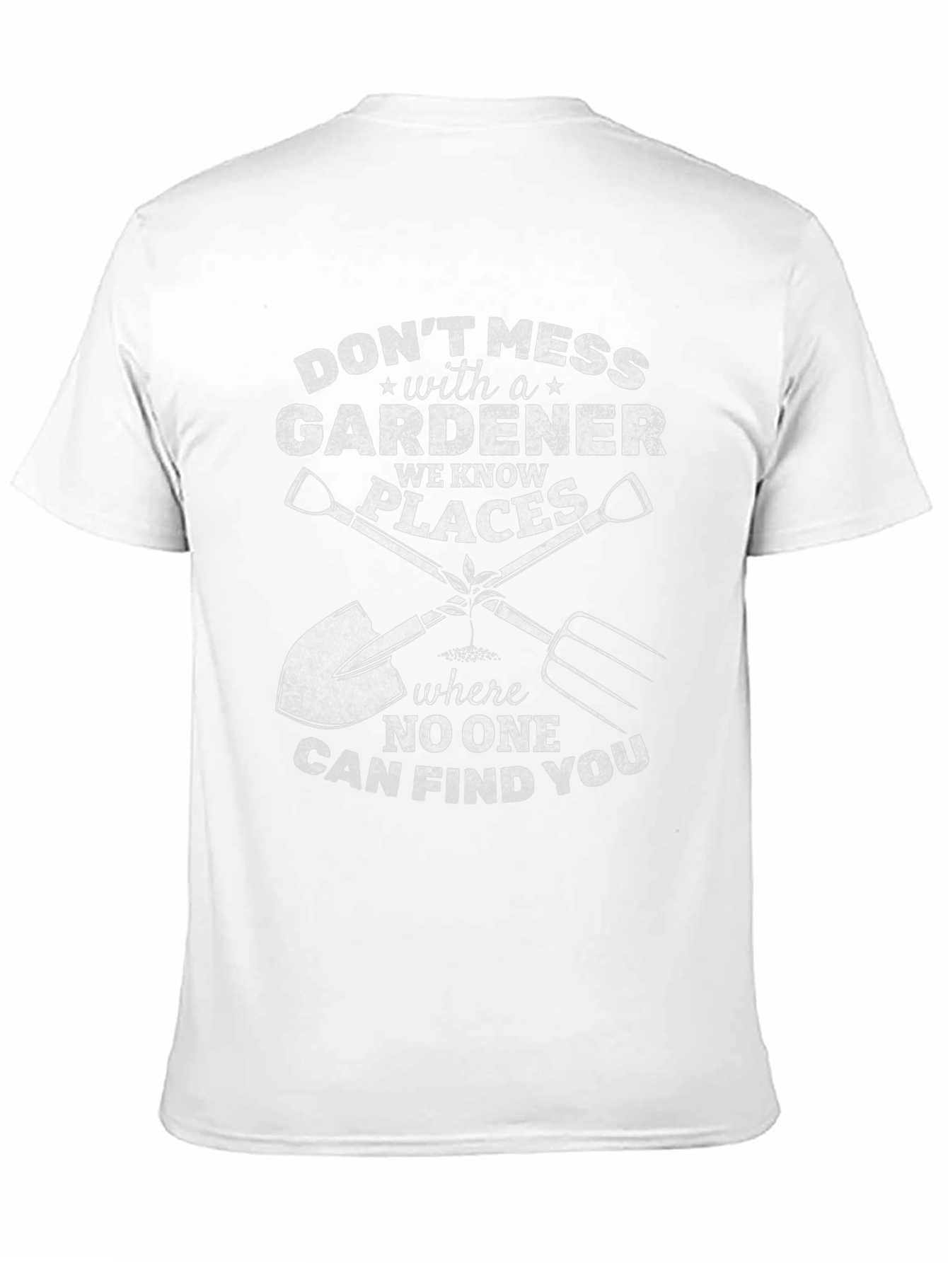 Dont Mess With a Gardener T-Shirt