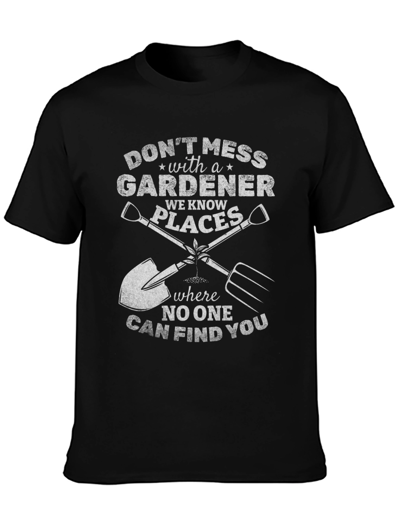 Dont Mess With a Gardener T-Shirt
