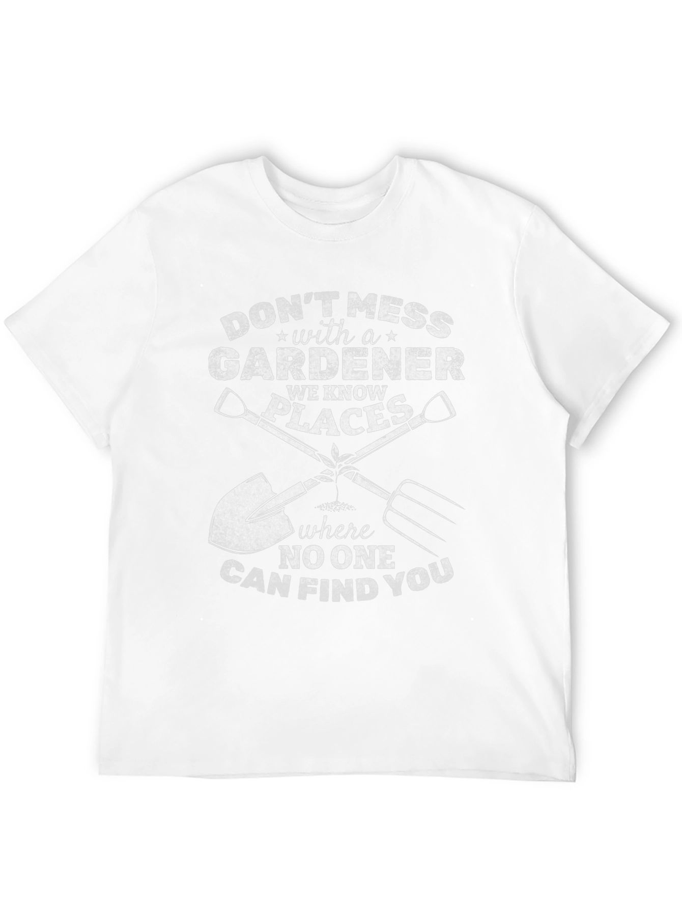 Dont Mess With a Gardener T-Shirt