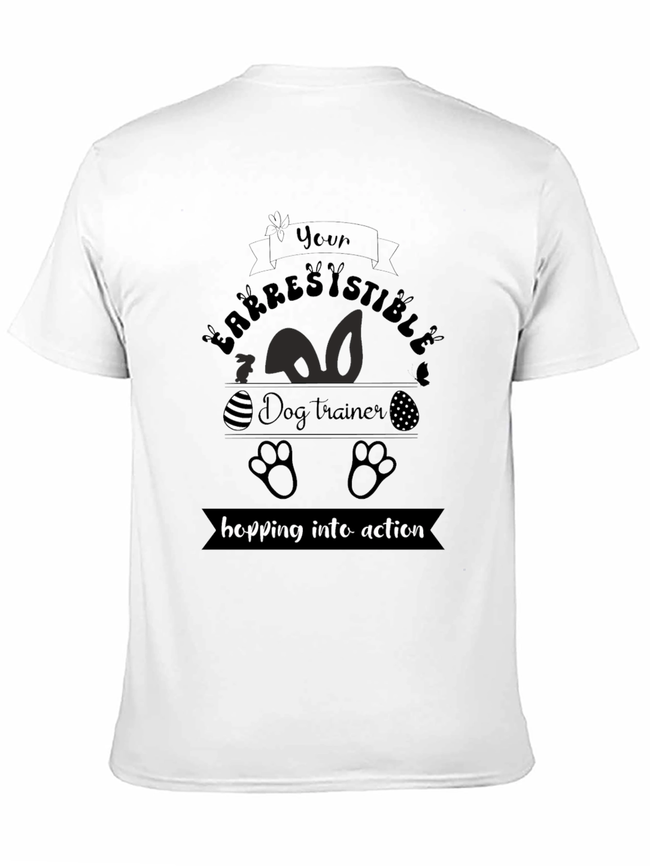 Irresistible Dog Trainer Easter T-Shirt