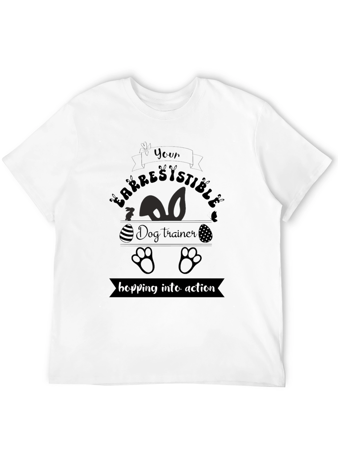 Irresistible Dog Trainer Easter T-Shirt