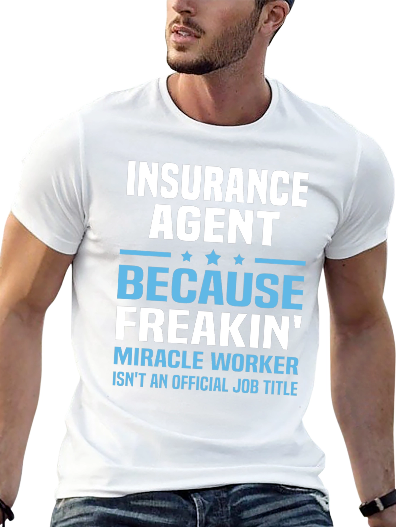 Insurance Agent Miracle Worker T-Shirt