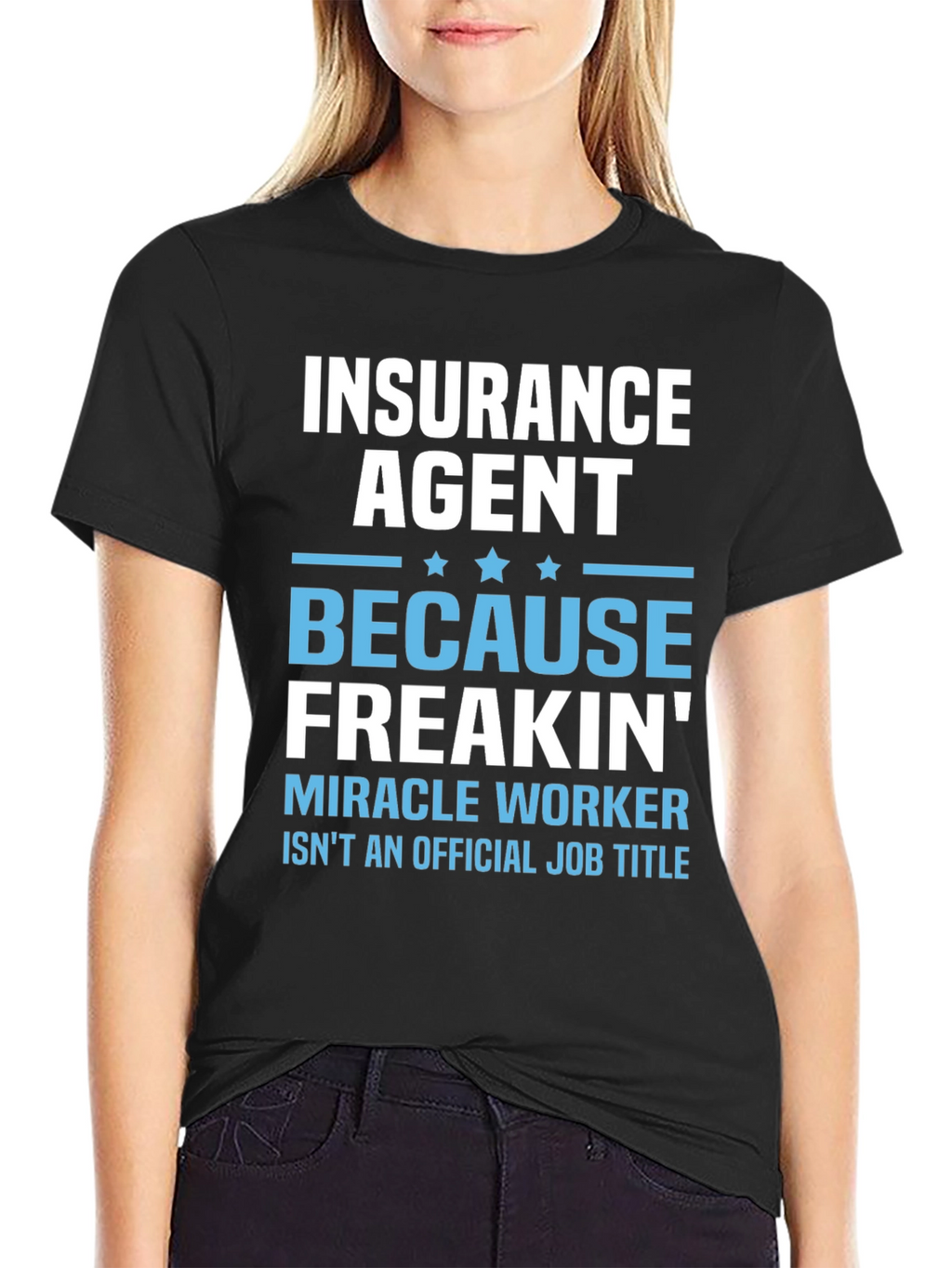 Insurance Agent Miracle Worker T-Shirt
