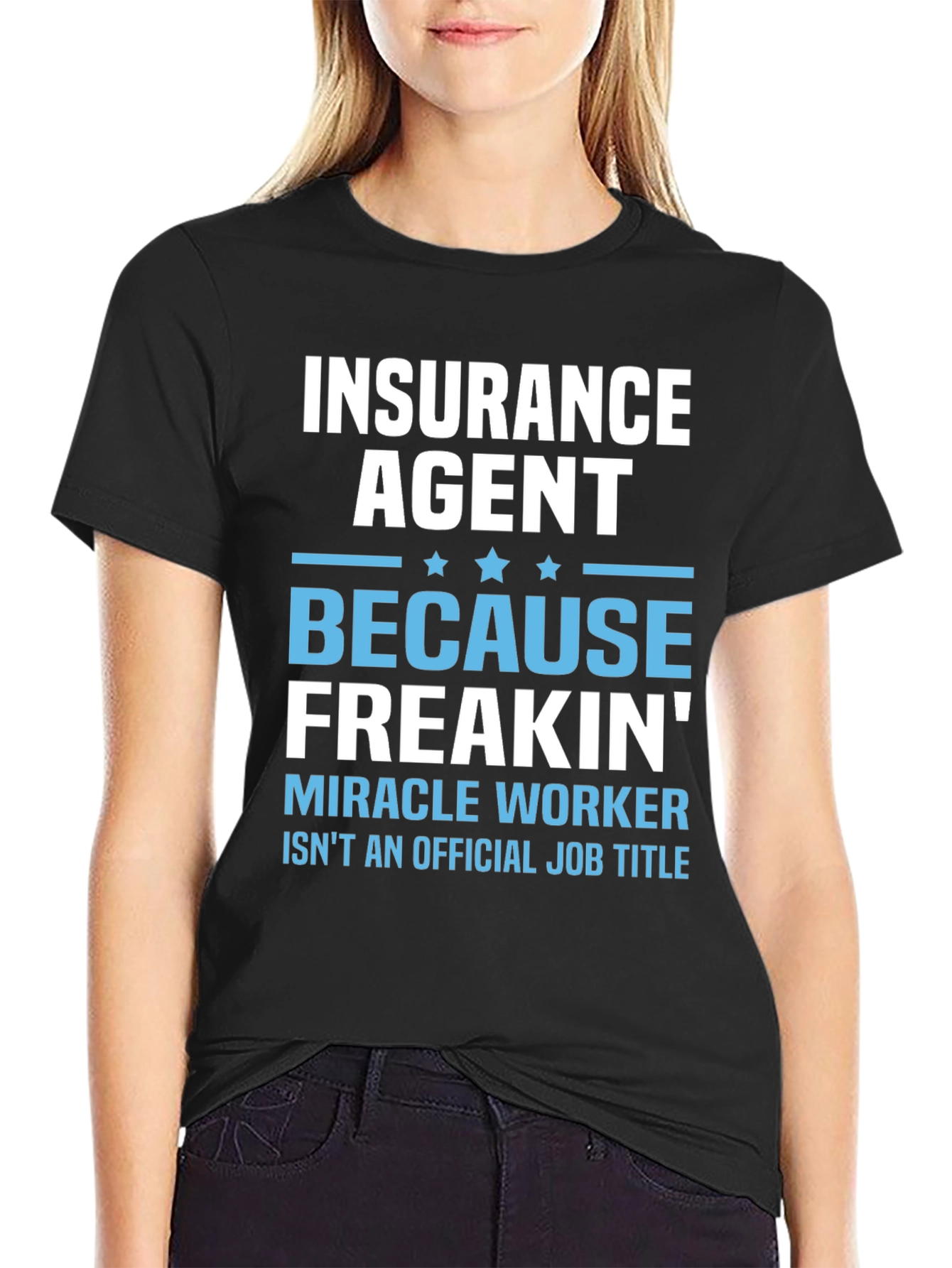 Insurance Agent Miracle Worker T-Shirt