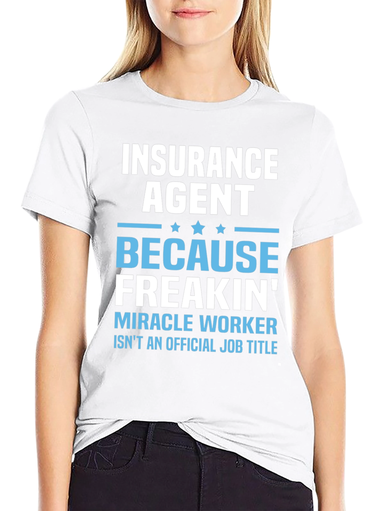 Insurance Agent Miracle Worker T-Shirt