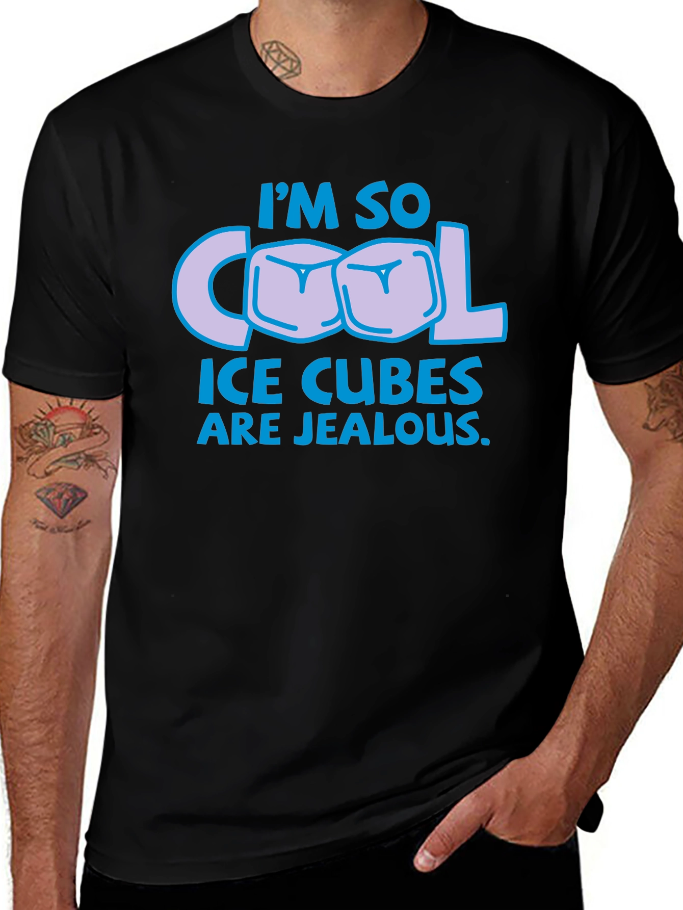 Im So Cool Ice Cubes Are Jealous T-Shirt