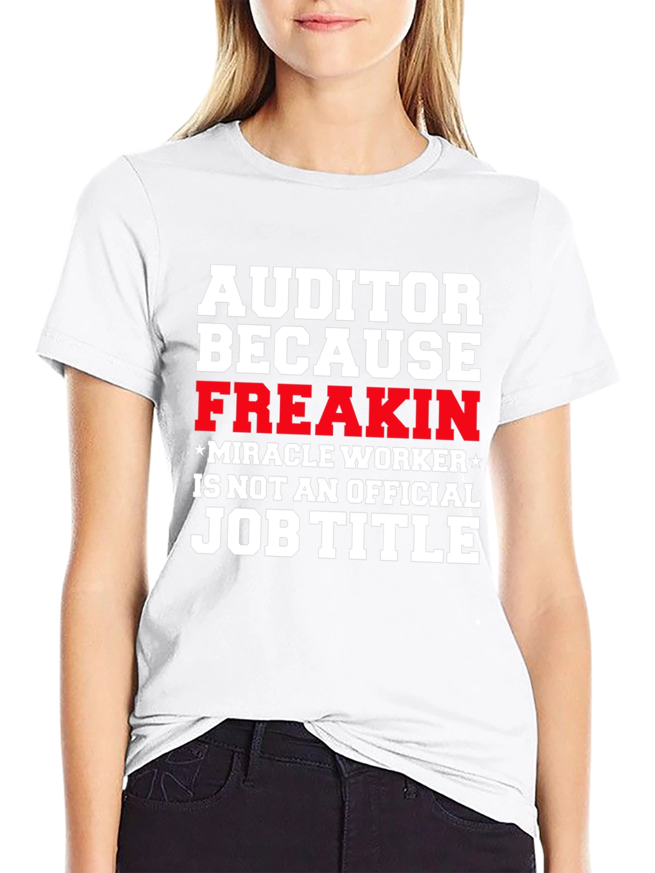 Auditor Freakin Miracle Worker T-Shirt