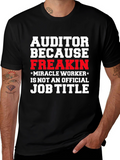 Auditor Freakin Miracle Worker T-Shirt
