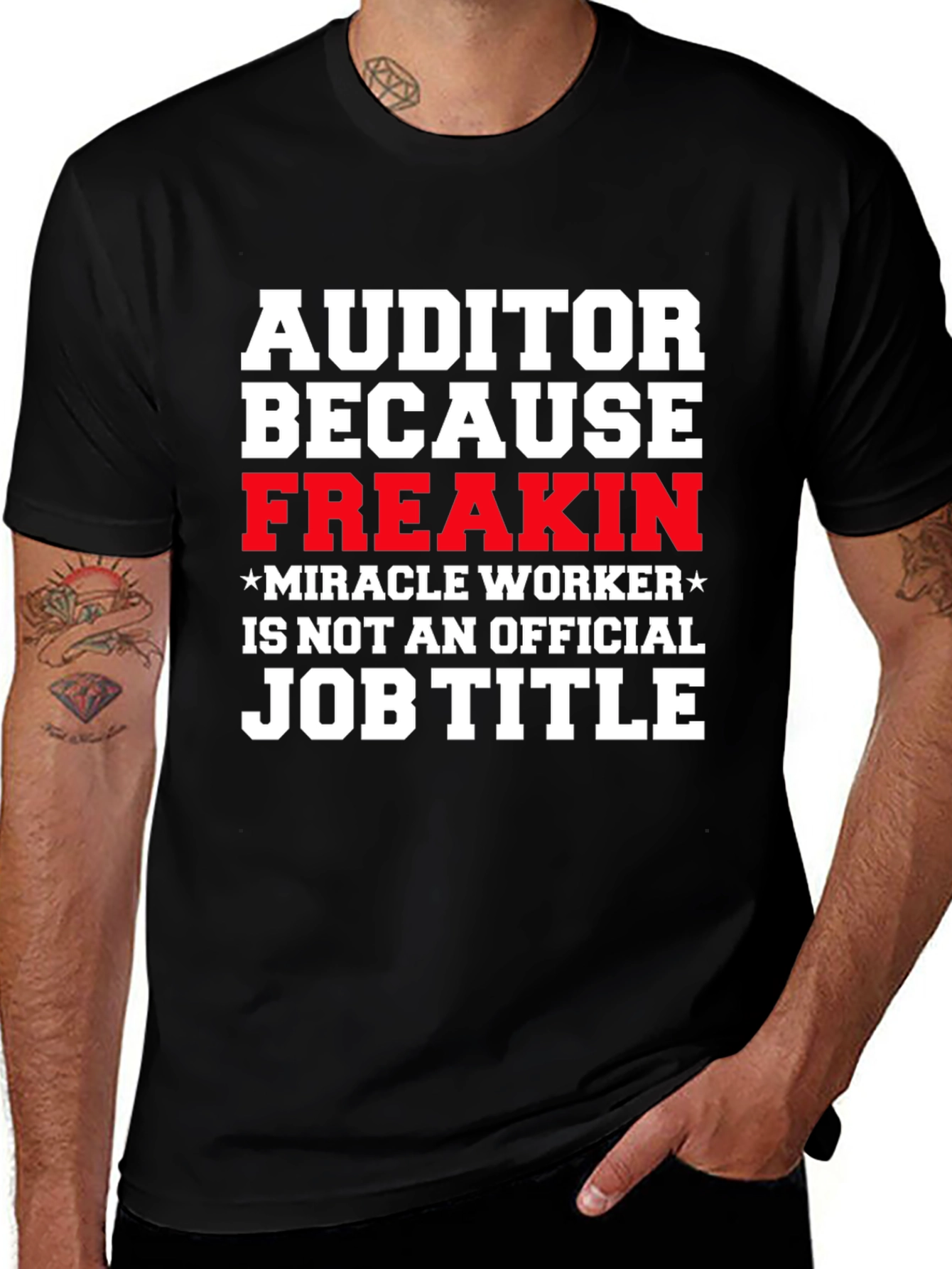 Auditor Freakin Miracle Worker T-Shirt