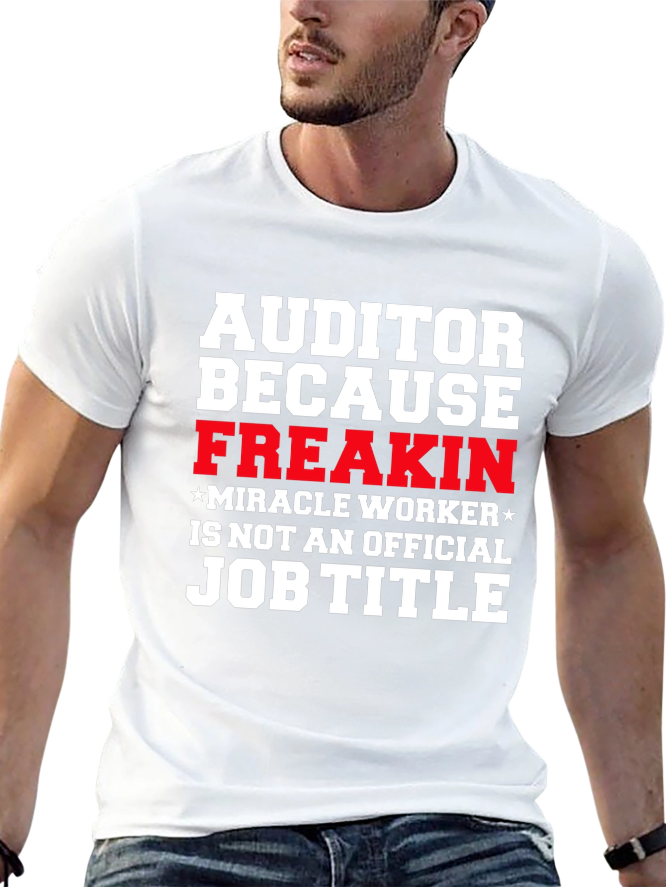 Auditor Freakin Miracle Worker T-Shirt