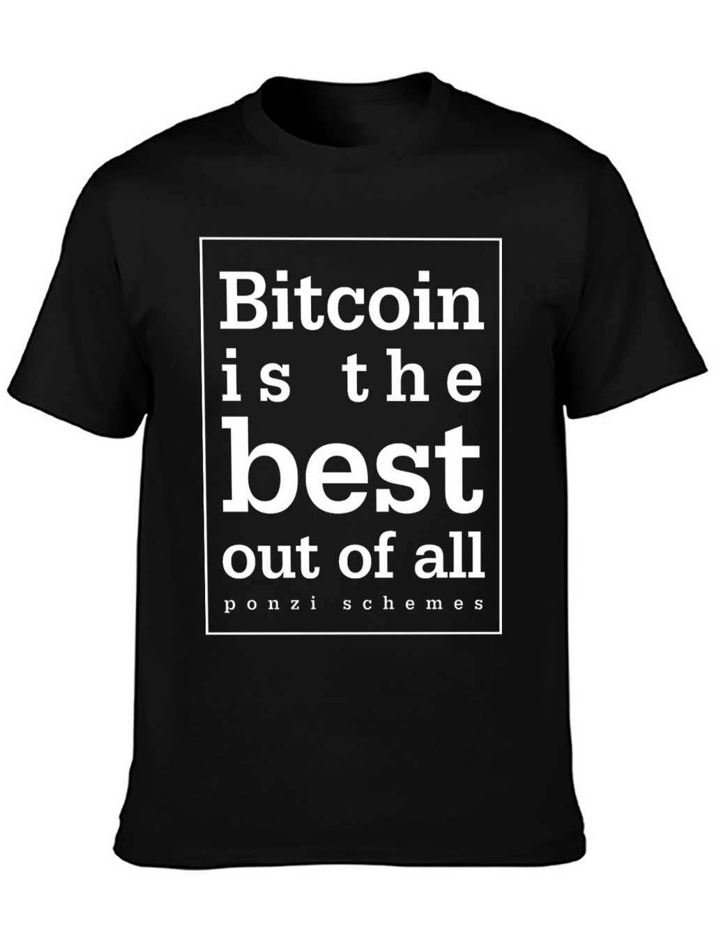 Bitcoin Ponzi Scheme Sarcastic T-Shirt