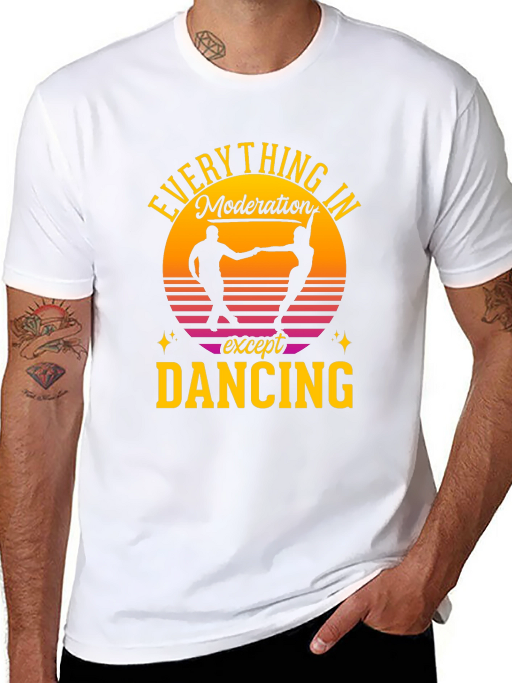 Everything in Moderation Except Dancing T-Shirt