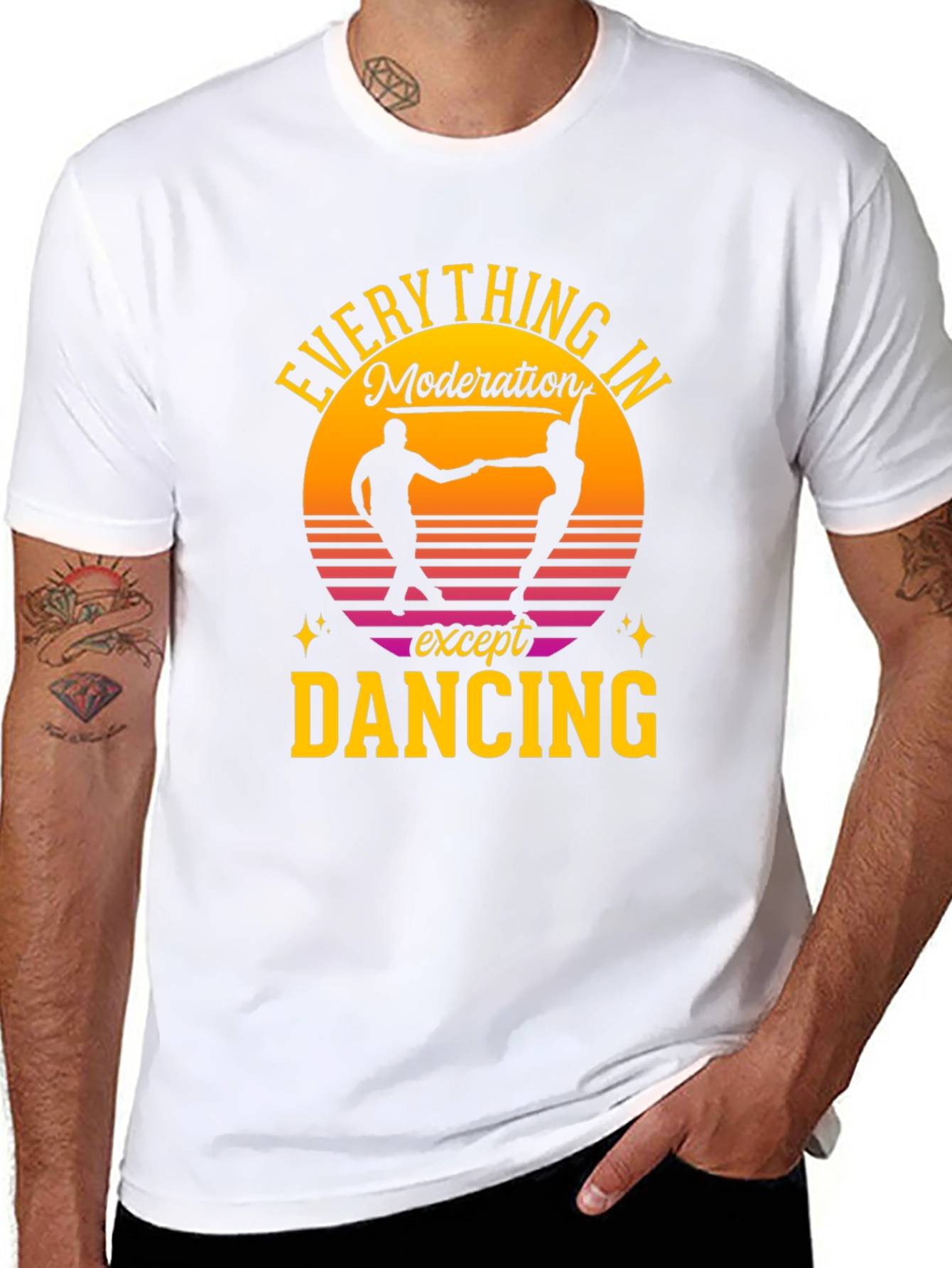 Everything in Moderation Except Dancing T-Shirt