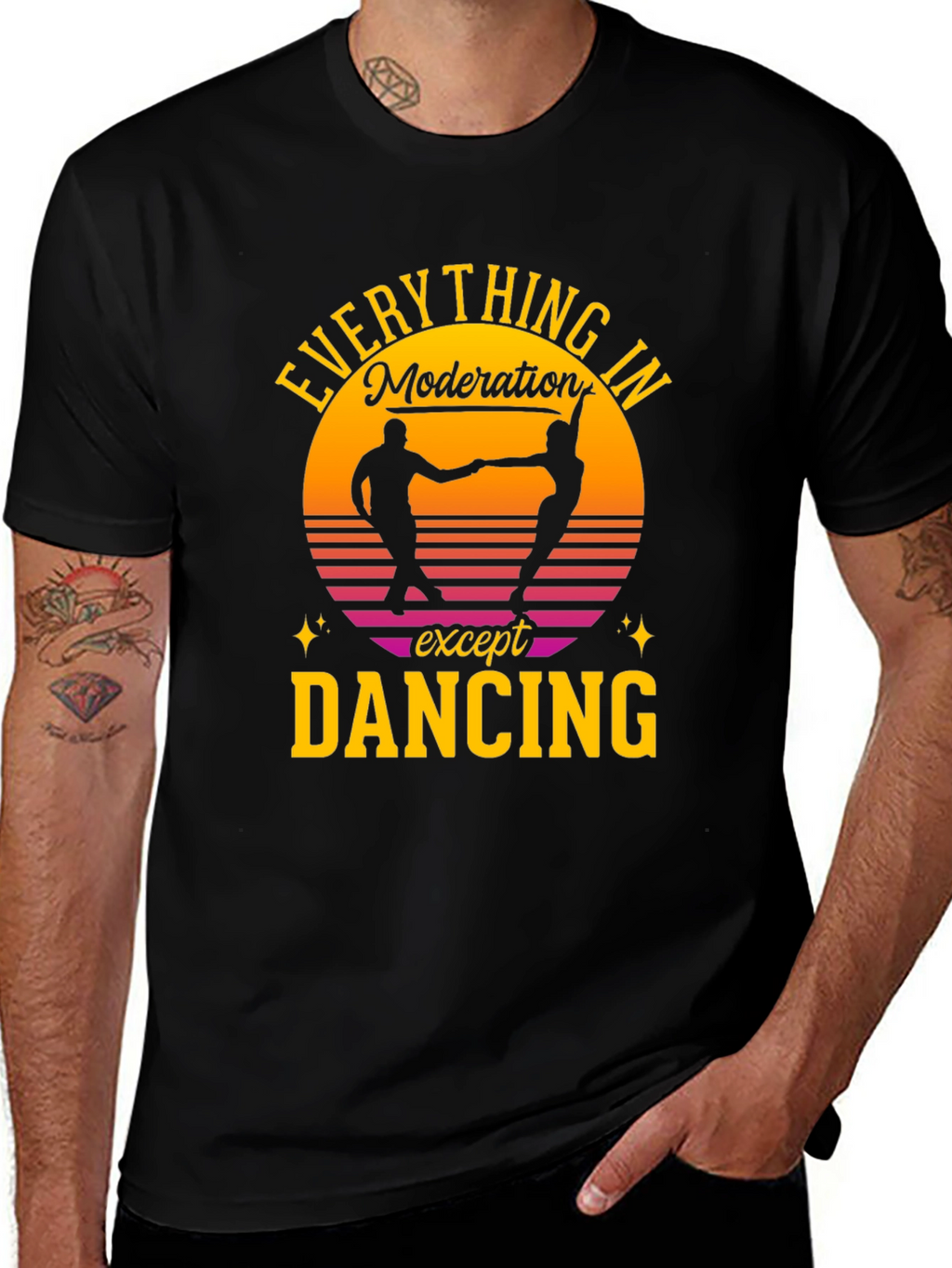 Everything in Moderation Except Dancing T-Shirt