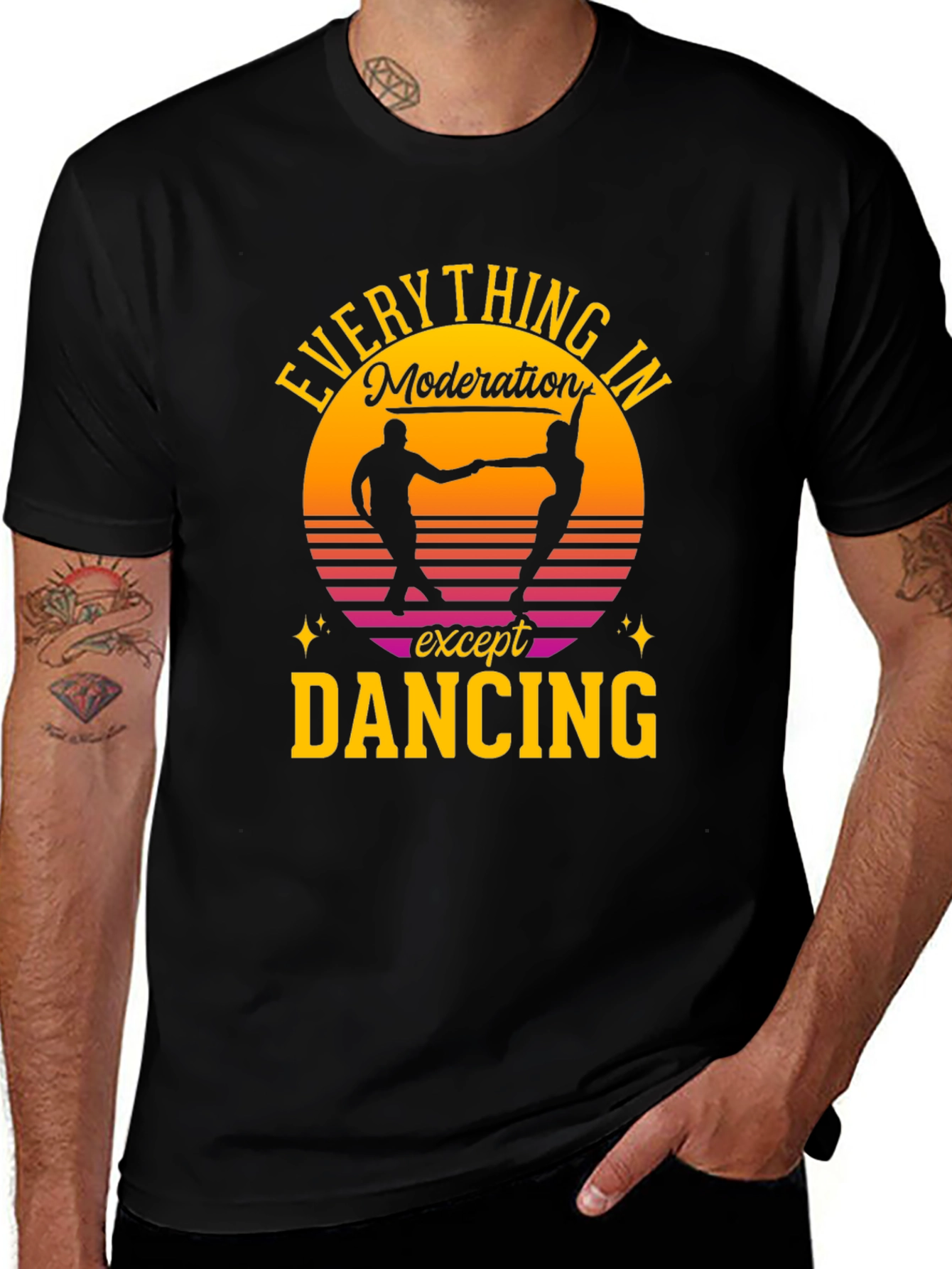 Everything in Moderation Except Dancing T-Shirt