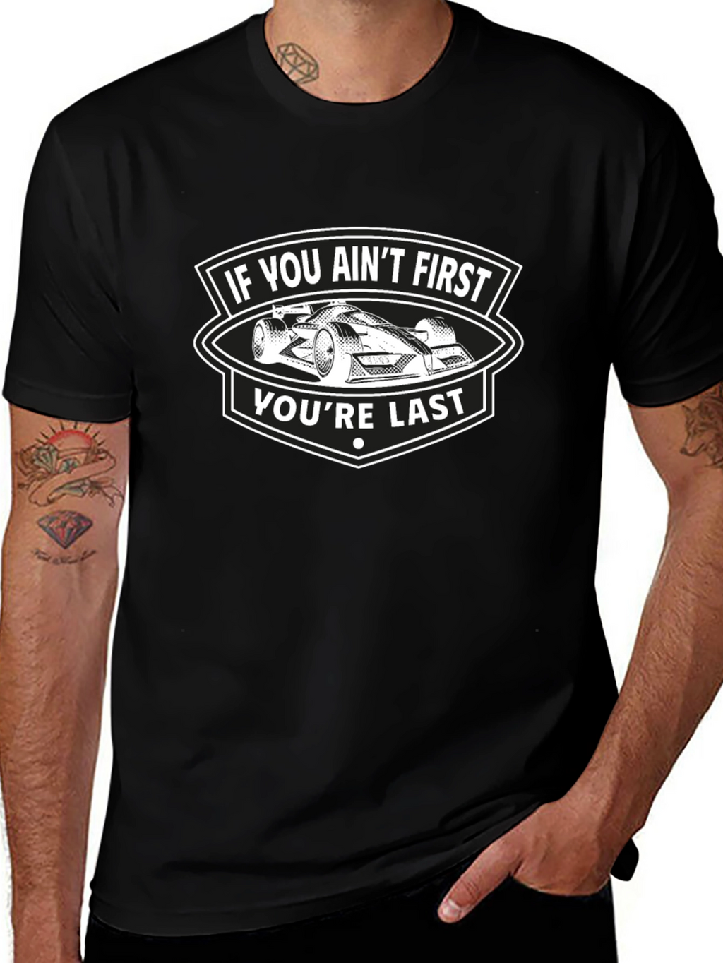 If You Aint First Youre Last T-Shirt