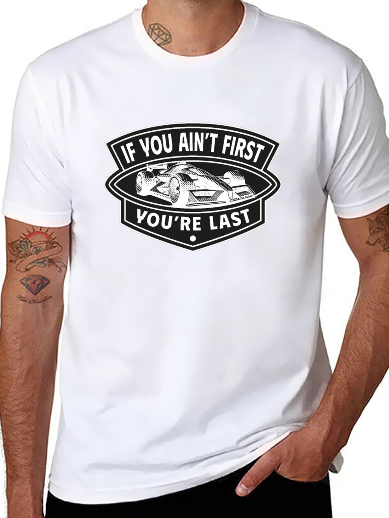 If You Aint First Youre Last T-Shirt