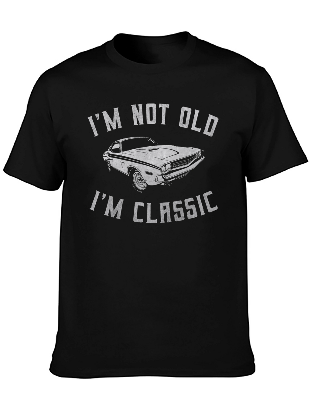 Im Not Old Im Classic Car T-Shirt