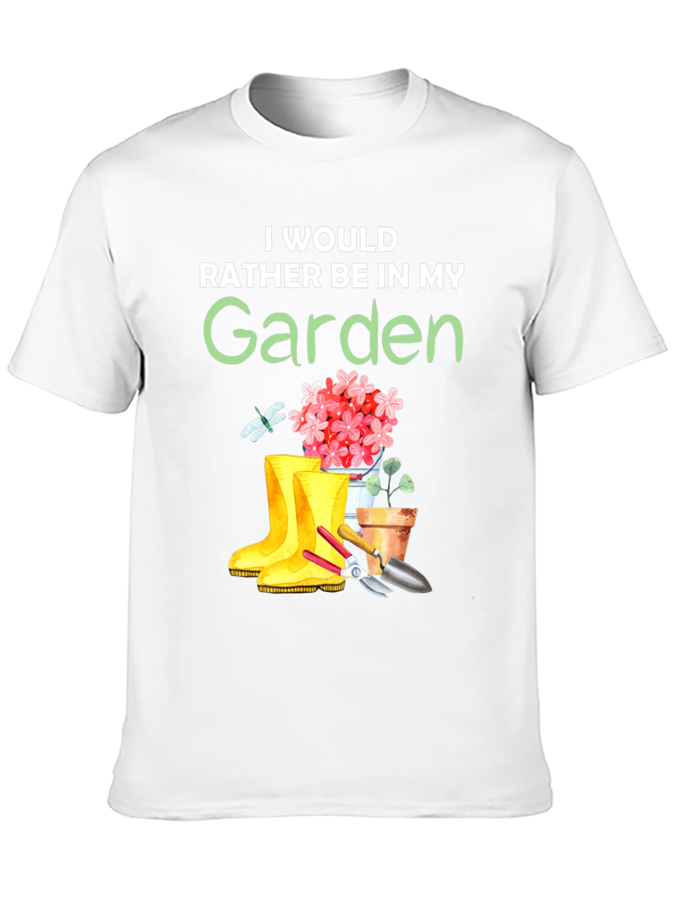 Id Rather Be In My Garden T-Shirt