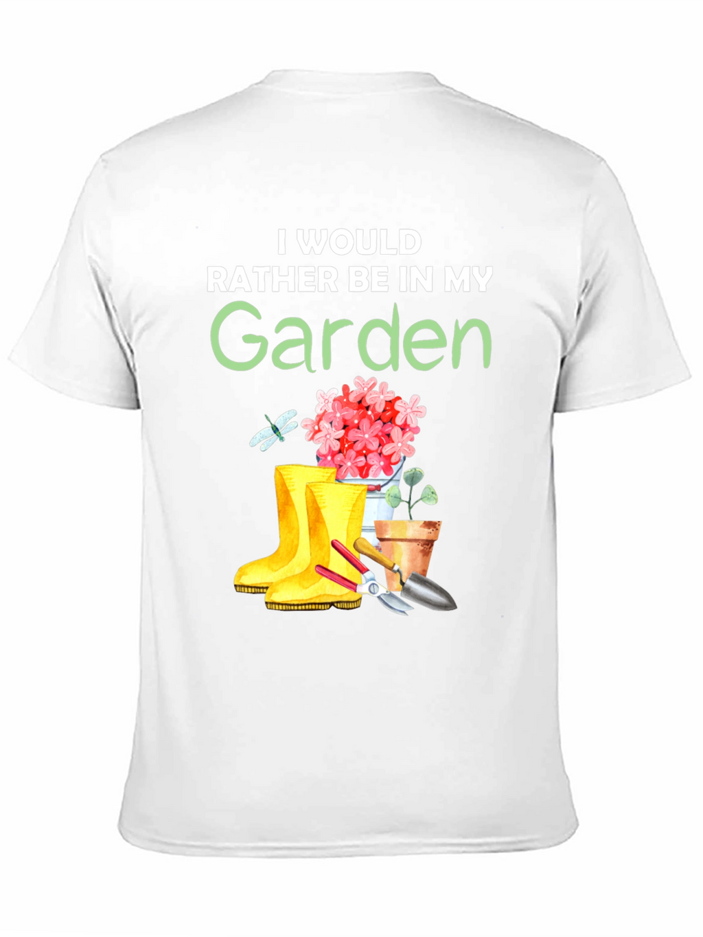 Id Rather Be In My Garden T-Shirt