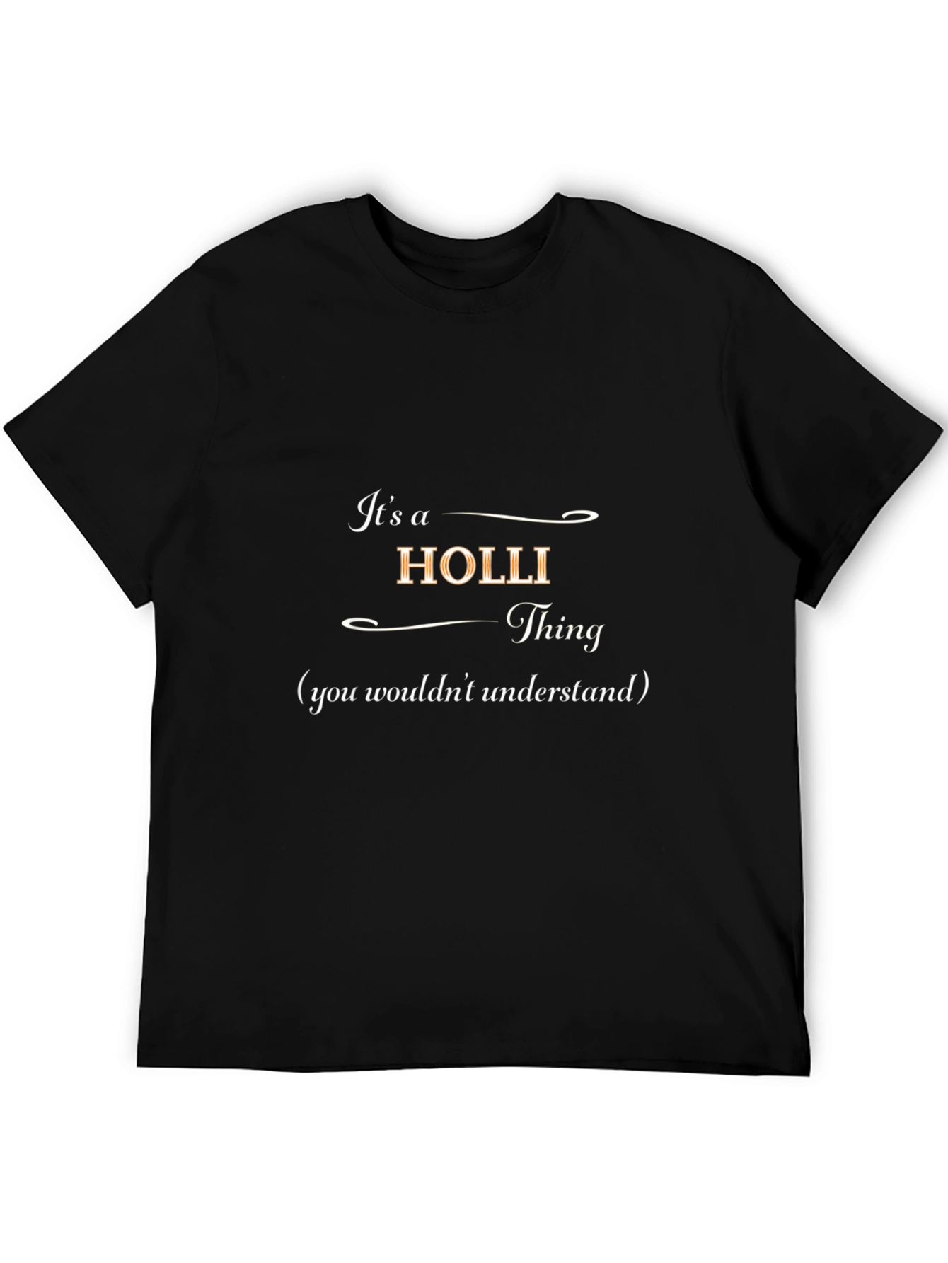 Its a Holli Thing T-Shirt