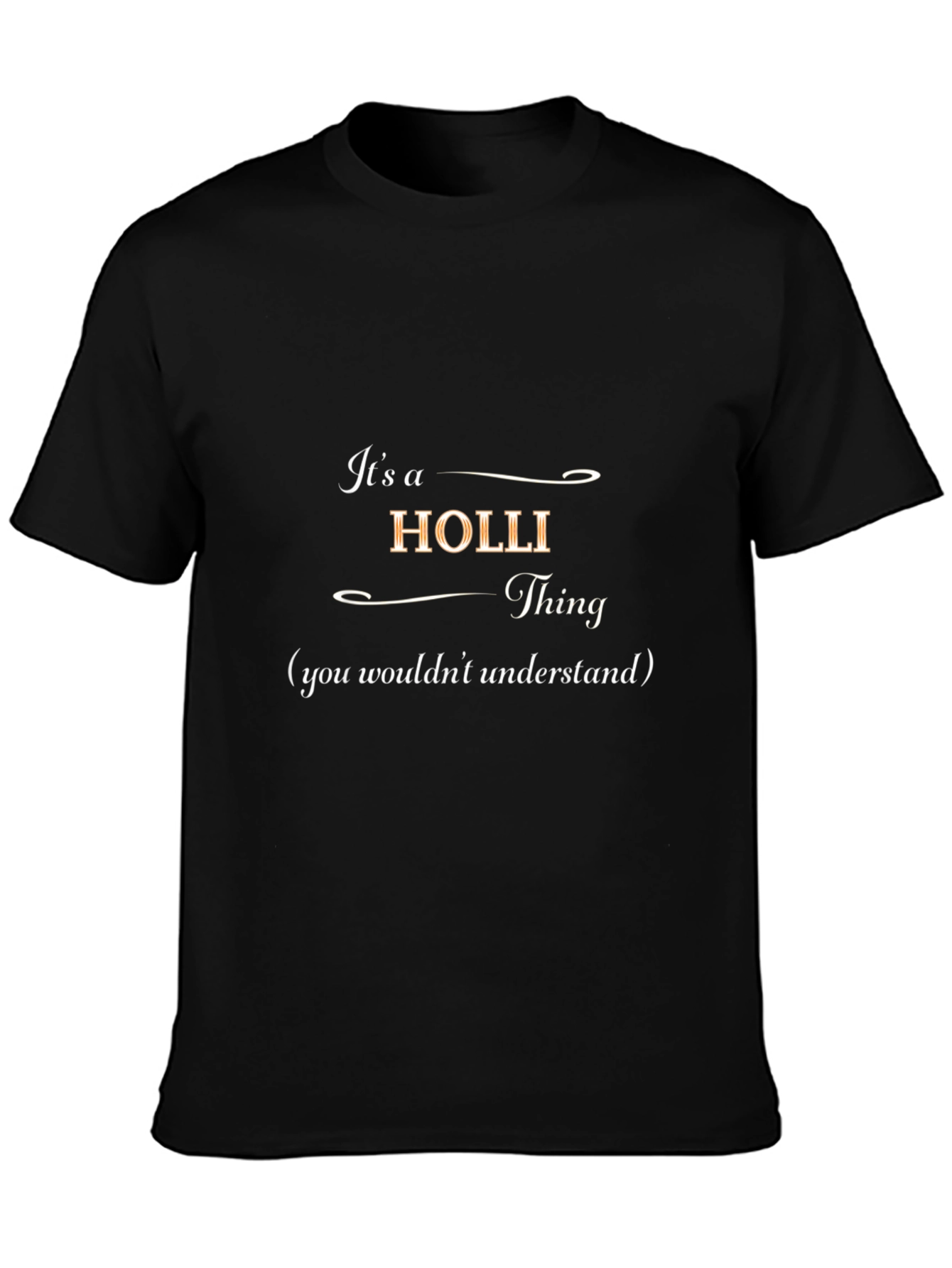 Its a Holli Thing T-Shirt